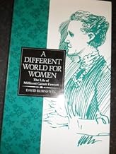 A Different World for Women: The Life of Millicent Garrett Fawcett