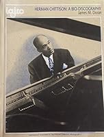 Herman Chittison: A Bio Discography (Monograph / The International Association Of Jazz Record Collectors) 0962548715 Book Cover
