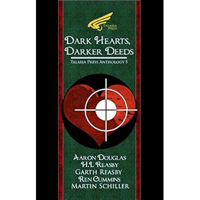 Dark Hearts, Darker Deeds