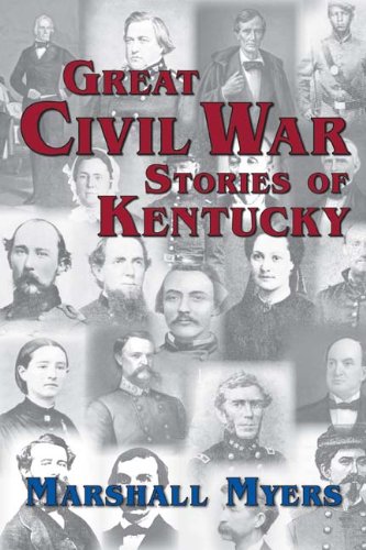 Great Civil War Stories of Kentucky