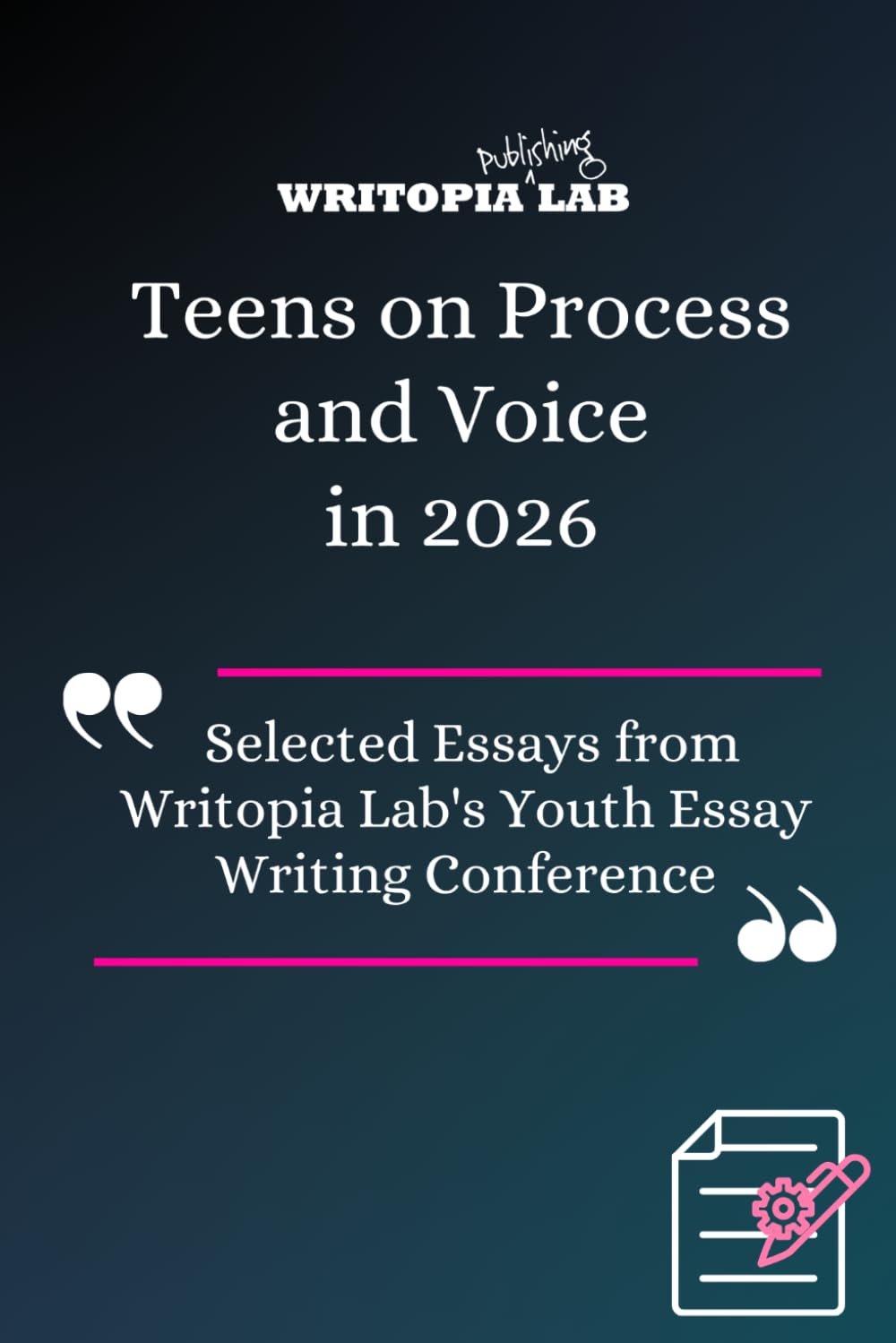 Teens on Process and Voice in 2026: Selected Essays from Writopia Lab's Youth Essay Writing Conference