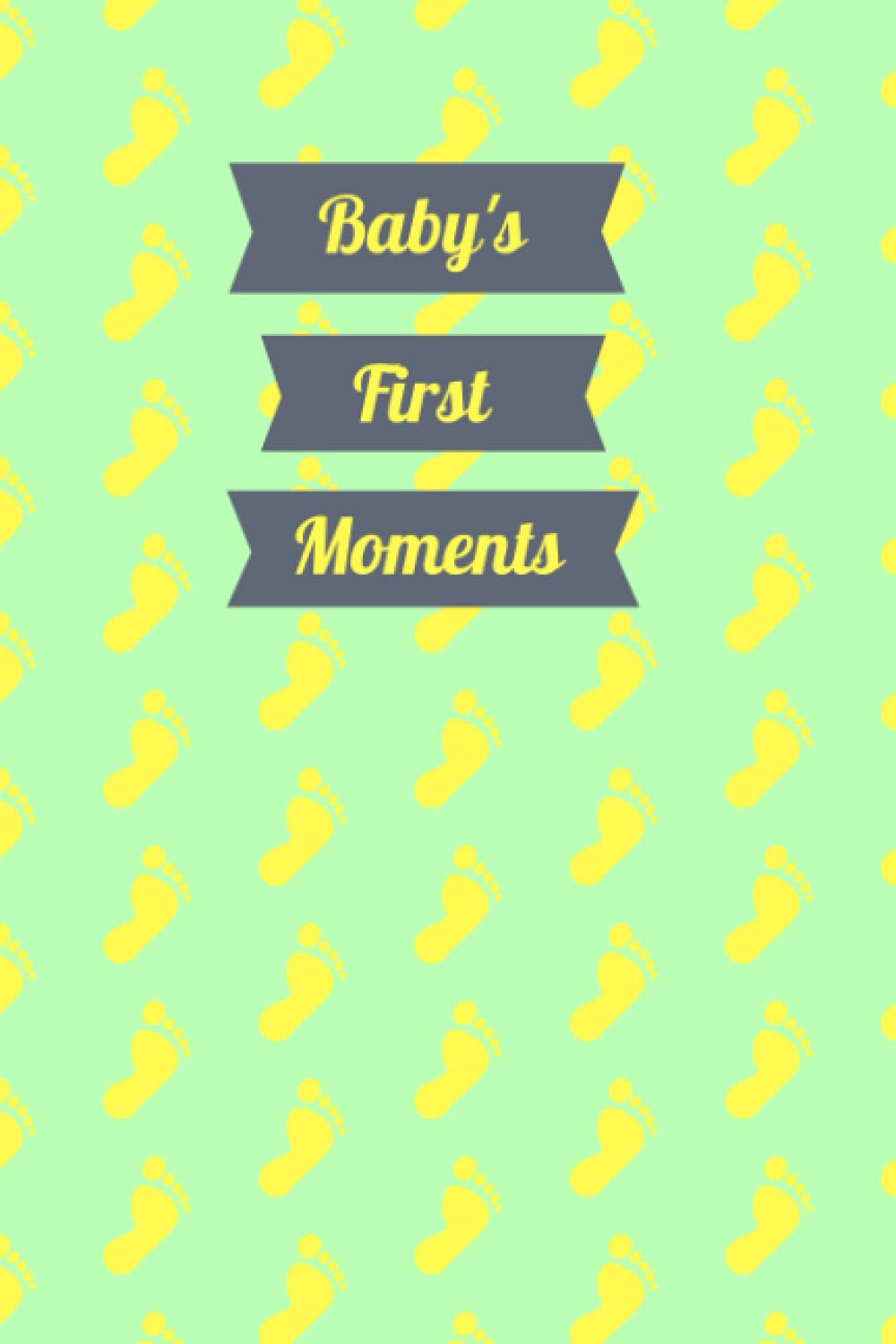 Baby’s First Moments