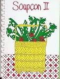  Soupcon II: More Seasonal Samplings from the Junior League of Chicago