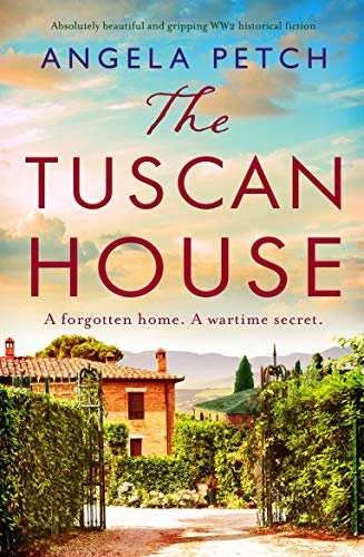 The Tuscan House: Absolutely beautiful and gripping WW2 historical fiction (English Edition)