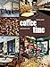 Produktbild Coffee Time: Contemporary Cafés