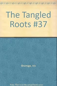 The Tangled Roots