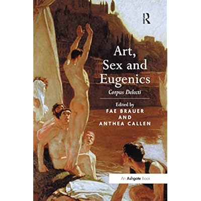 Art, Sex and Eugenics: Corpus Delecti