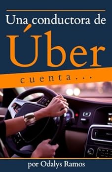 Paperback Una conductora de Úber cuenta... (Spanish Edition) [Spanish] Book