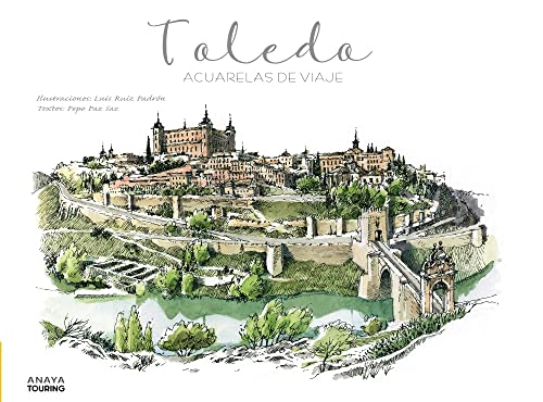 Toledo: Acuarelas de viaje (Guías Singulares)