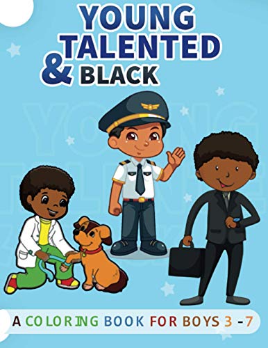 Image of Young, Talented & Black: Coloring Book for Boys Aged 3-7| Inspiring Careers & Occupation for the Imagination| Great resource for young, gifted and black kids|Over 30 coloring pages | Size 8.5x11