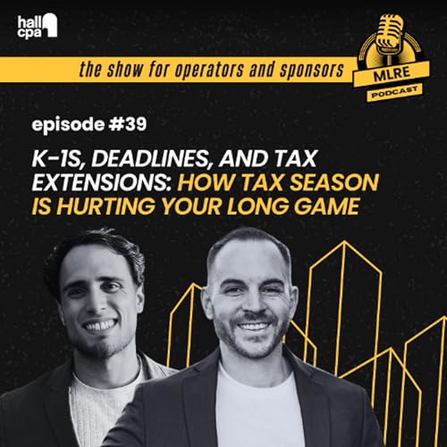 MLRE: K-1s, Deadlines, and Tax Extensions: How Tax Season Is Hurting Your Long Game