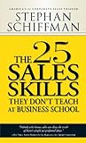 The 25 Sales Skills: They Don't Teach at Business School