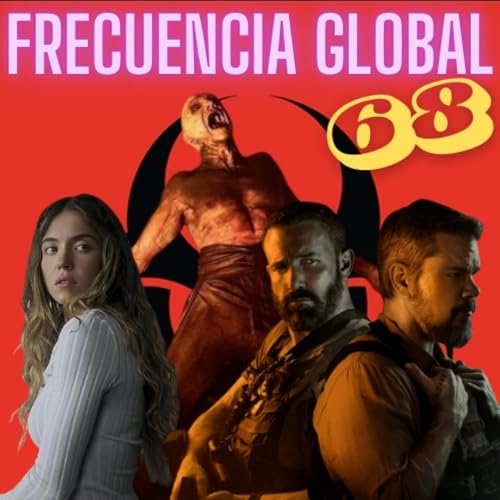 FRECUENCIA GLOBAL: EPISODIO 68 - CINE SALAS Y PLATAFORMA