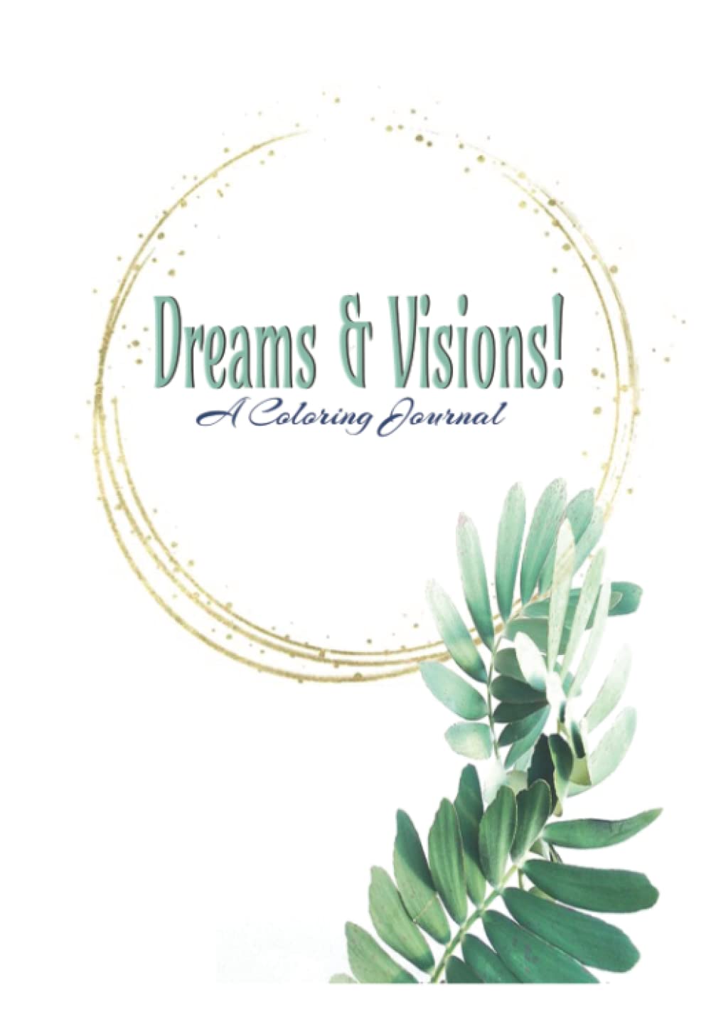 Dreams & Visions:: Interpretation Coloring Journal