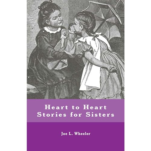 Heart to Heart Stories for Sisters (Written by Joe L. Wheeler) episode artwork
