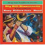 Easy Riders - Wrap Your Troubles In Dreams