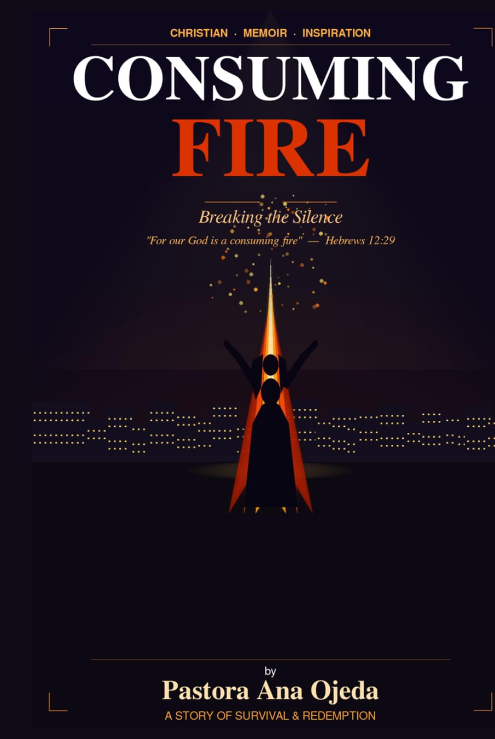 Consuming Fire: Breaking the Silence