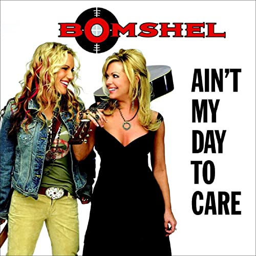Play Ain't My Day To Care by Bomshel on Amazon Music