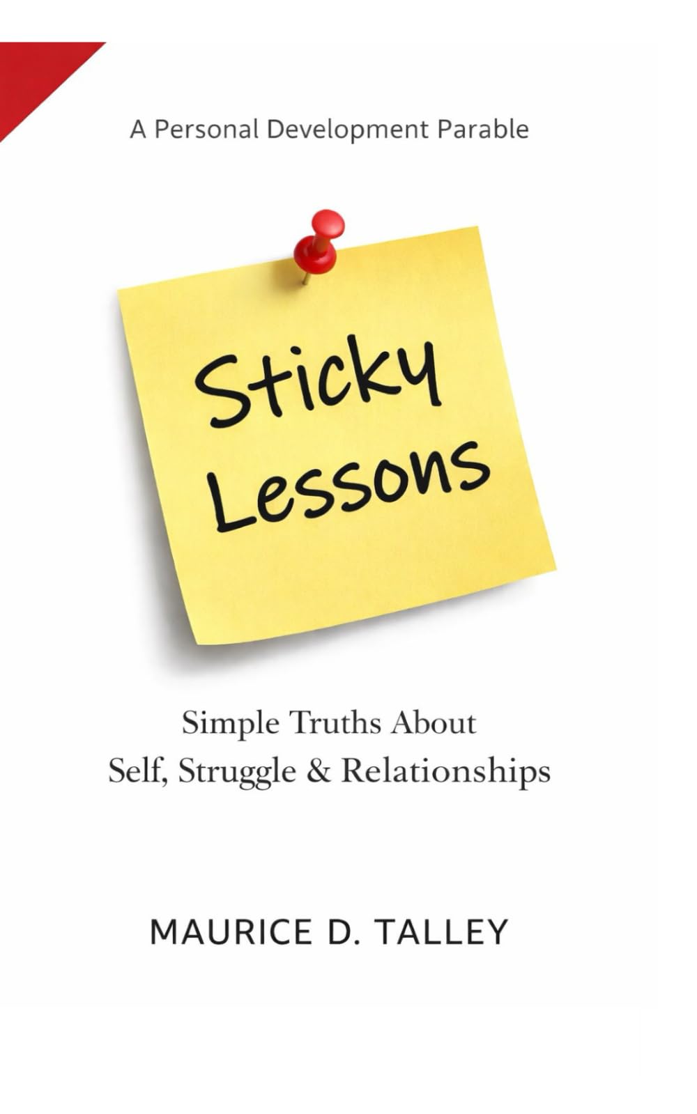 STICKY LESSONS: Simple Truths About Self, Struggle & Relationships