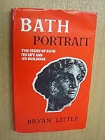 Bath portrait;: The story of Bath, its life and its buildings B0007IYEU2 Book Cover
