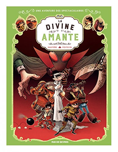 Télécharger Les Spectaculaires - Tome 2 - La Divine Amante PDF