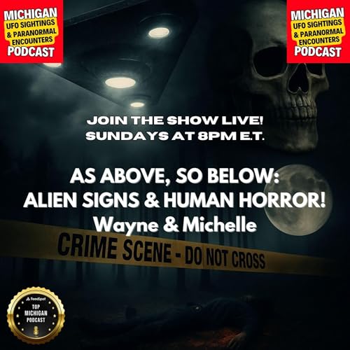 Page de couverture de Alien Symbols, Demonic Beliefs & True Horror: Michigan’s Paranormal Unfolded | Ep 136