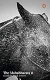 The Mahabharata (Volume 8)