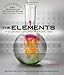 Produktbild The Elements: An Illustrated History of the Periodic Table (Ponderables)