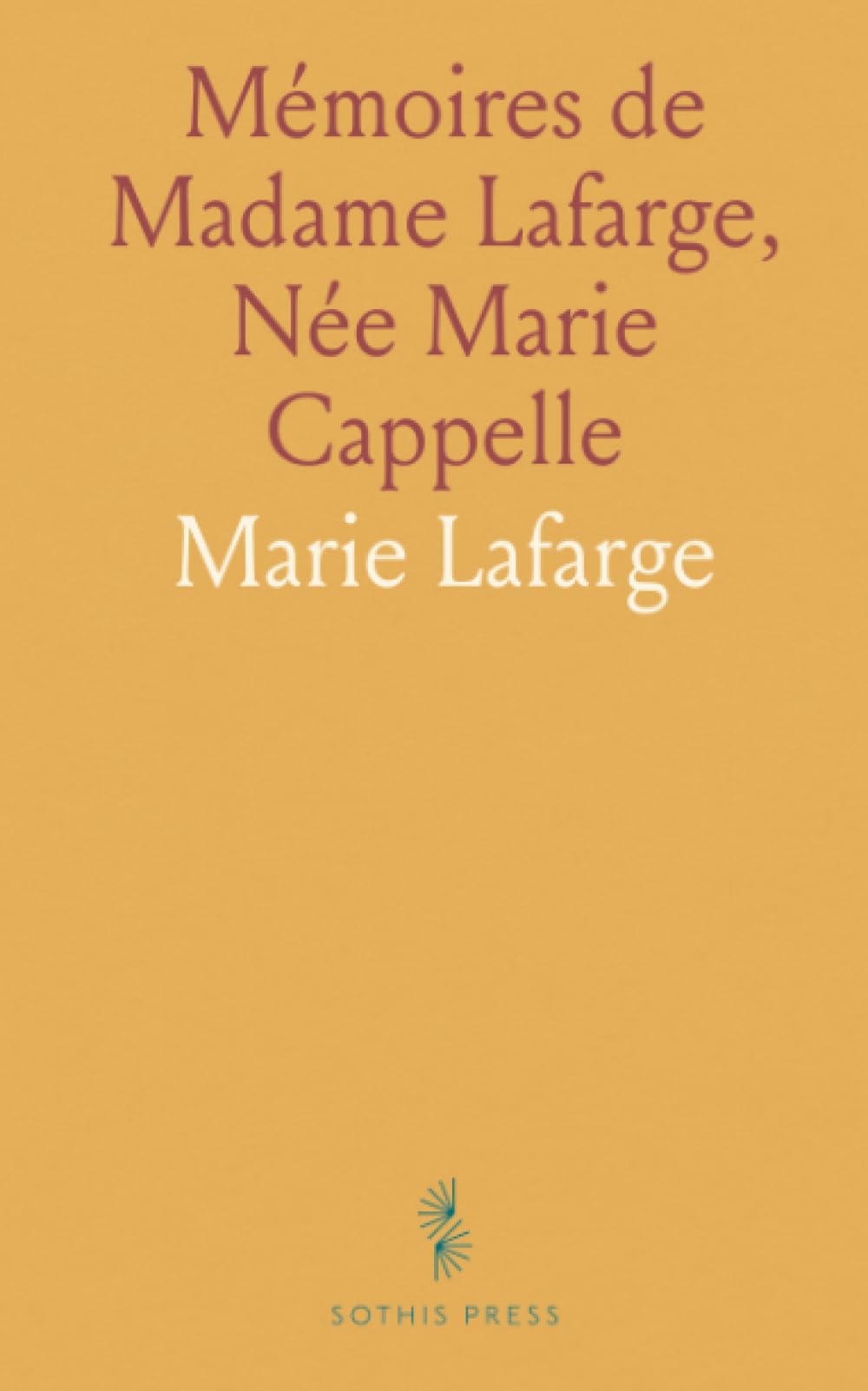 Mémoires de Madame Lafarge, Née Marie Cappelle