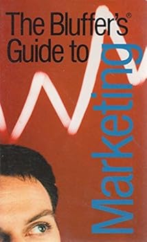Paperback The Bluffer's Guide To Marketing Book
