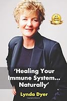 Healing Your Immune System ... Naturally 1090450214 Book Cover
