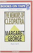 The Memoirs Of Cleopatra   Part 3 Of 3