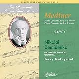 Medtner: Piano Concertos, No. 2 and 3