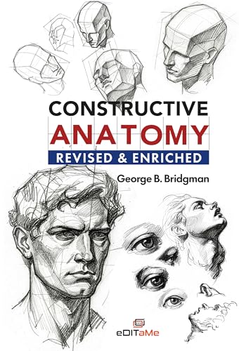 Constructive Anatomy: Revised & Enriched (Bridgman: Constructive Drawing Manuals Book 1)