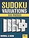 Produktbild Sudoku Variations: 300 Suduko Variants with 9 different Sodoku Games in Normal and Hard - Vol 1