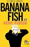 BANANA FISH（１８） ＢＡＮＡＮＡ　ＦＩＳＨ (フラワーコミックス)