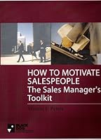 How to Motivate Salespeople - the Sales Manager's Toolkit 0965623165 Book Cover