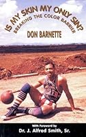 Is My Skin My Only Sin?: Breaking the Color Barrier 0974781606 Book Cover