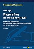 Klausurenkurs im Verwaltungsrecht: Ein Fall- und Repetitionsbuch zum Allgemeinen und Besonderen Verwaltungsrecht mit Verwaltungsprozessrecht (Schwerpunkte Klausurenkurs)