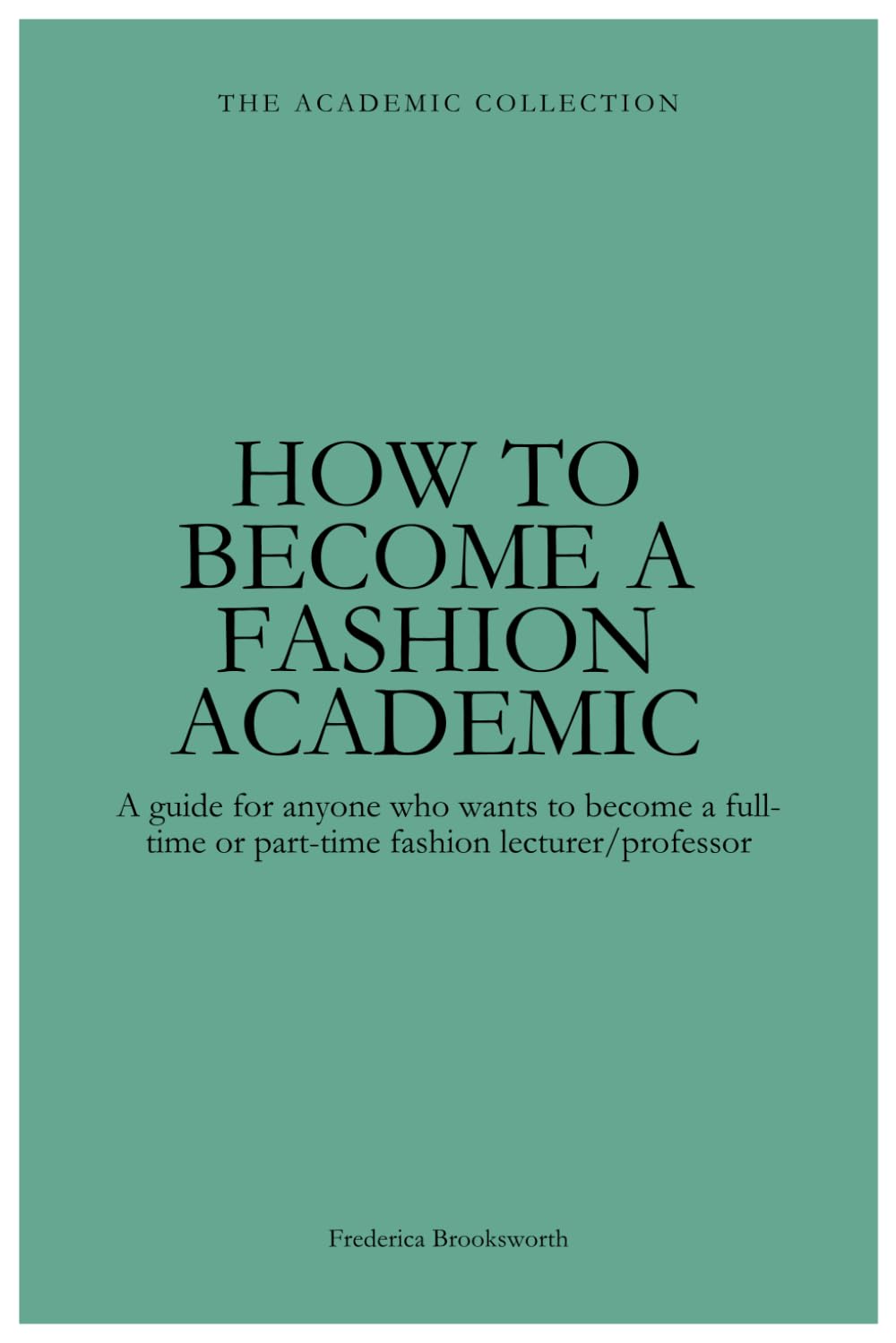 How To Become A Fashion Academic