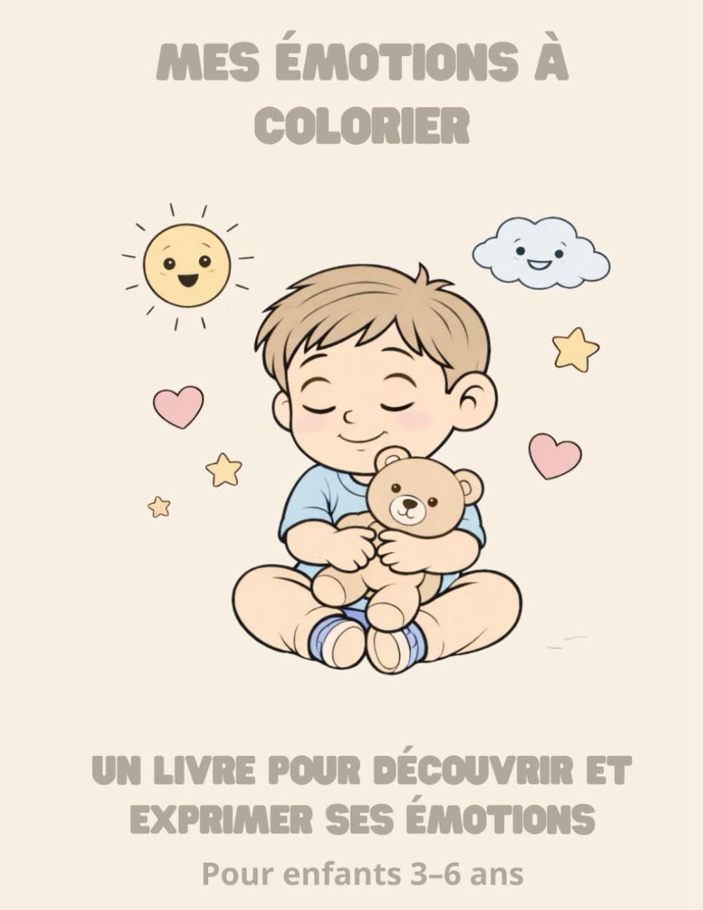 Mes émotions à colorier: Un livre de coloriage pour aider les enfants à reconnaître et exprimer leurs émotions