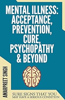 Paperback Mental Illness: Sure Signs That You May Have A Serious Condition Book