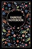 Fairouz Notebook: Floral Journal Gift for Fairouz, 100 pages, Timeline, 6\
