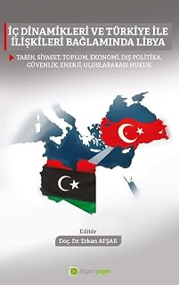 İç Dinamikleri ve Türkiye İle İlişkileri Bağlamınd
