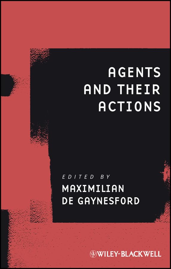 Agents and Their Actions (Ratio Special Issues Book 11)
