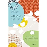 Atr&eacute;vete a Ser Feliz / The Courage to Be Happy