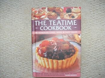 Hardcover The Teatime Cookbook: 150 Homemade Cakes, Bakes & Party Treats Book