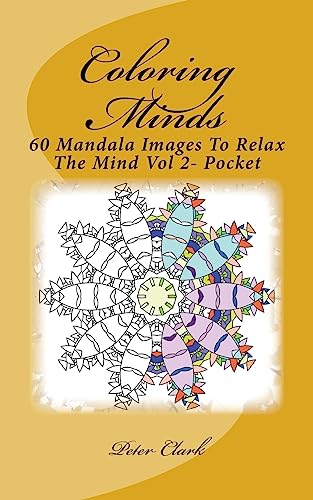 Coloring Minds: 60 Mandala Images To Relax The Mind Vol 2- Pocket (Coloring Minds Pocket)