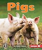 Pigs (First Step Nonfiction Farm Animals)