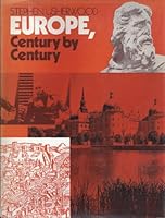 Europe, Century By Century 0877493553 Book Cover